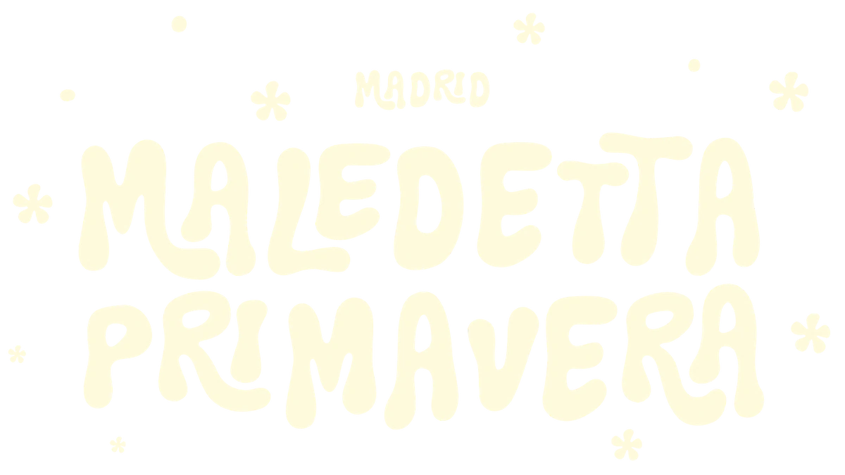 Maledetta Primavera — Madrid